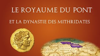 Le royaume du Pont et la dynastie des Mithridates [upl. by Luci]