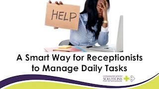 A smart way for receptionists to manage daily tasks [upl. by Cynarra849]