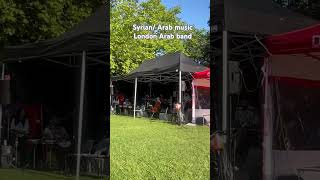 Syrian Arab music  London Arab band [upl. by Brigida]