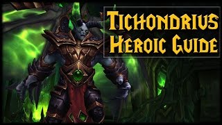 TICHONDRIUS  NormalHeroic Nighthold Raid Guide [upl. by Fronia]