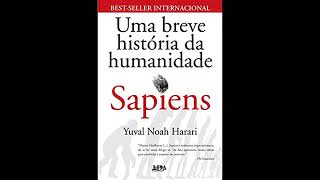 Sapiens Uma breve história da humanidade  Yuval Noah Harari audiobook completo [upl. by Sterling605]