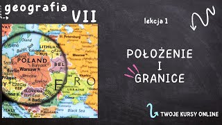 Geografia klasa 7 Lekcja 1  Położenie i granice [upl. by Eseilenna]