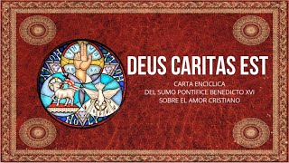 AUDIOLIBRO  CARTA ENCICLICA  DEUS CARITAS EST DEL SUMO PONTÍFICE BENEDICTO XVI ⛪ [upl. by Mena632]