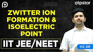 Zwitterion formation  Isoelectric point of Amino acid  IIT JEE amp NEET  Vineet Khatri  ATP STAR [upl. by Madi960]