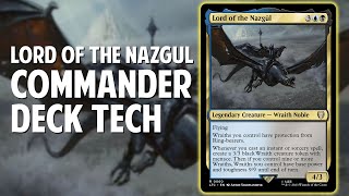 Lord of the Nazgûl EDHCommander Deck Tech [upl. by Meerak]