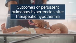 Effects of persistent pulmonary hypertension on hypothermia treated neonates with encephal [upl. by Htebezile]