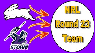 NRL 2024 Round 23 Team List  South Sydney RABBITOHS 🆚 Melbourne STORMS [upl. by Anohs]