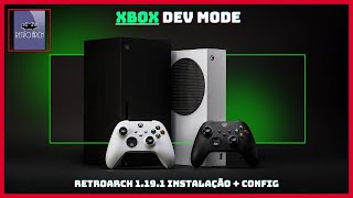 COMO INSTALAR E CONFIGURAR RETROARCH NO XBOX DEV MODE 1191 [upl. by Anertal]