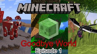 Goodbye World Episode 1 [upl. by Pippy]