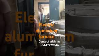 300 kg almunium melting electric furnace in delhi ncr interested so call me 8447729346 [upl. by Yves]