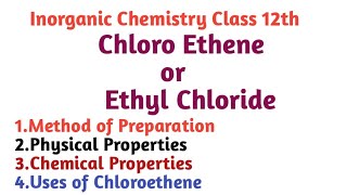 Method of preparation of Ethyl Chloride Physical Chemical Properties and uses of Ethyl chloride [upl. by Austen923]