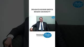 INDIAN STORY  DR ASHOK KUMAR GADIYA MEWAR UNIVERSITY [upl. by Esorylime]