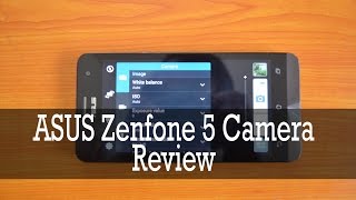 ASUS Zenfone 5 Camera Review [upl. by Eralcyram867]