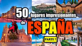 50 Lugares Increibles de ESPAÑA Parte 1 [upl. by Ailad824]