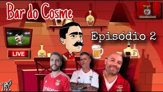 BAR DO COSME A Polemica está servida  EP2 Os Equipamentos do Benfica e a revisão dos estatutos [upl. by Earej120]