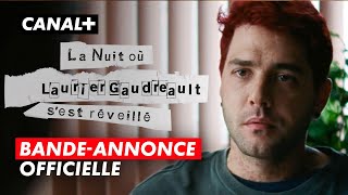 La Nuit où Laurier Gaudreault sest réveillé  Bandeannonce VOST  CANAL [upl. by Onder]