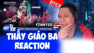 Thầy Giáo Ba Reaction 1TINHYEU  Robber ft YoungPuppy  Rap Việt tập 13 2024 [upl. by Nosilla]