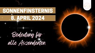 Sonnenfinsternis am 8 April  Das bedeutet sie für dich [upl. by Apul]