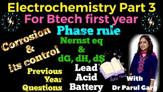 Electrochemistry Part 3  BTech 1st year  Lead acid battery  Nernst eqn  Corrosion  Phase rule [upl. by Cathyleen]