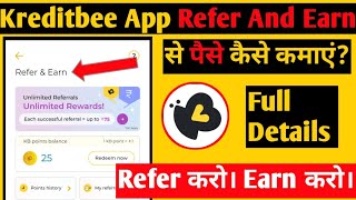 kreditbee app refer and earn kreditbee app se paise kaise kamaye how to earn money from kreditbee [upl. by Eyma828]