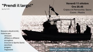 Prendi il largo  Incontro Azione Cattolica  Diocesi di Venezia [upl. by Ekaterina]