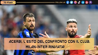 Acerbi lesito del confronto con il club MilanInter rinviata  TG Flash InterNews [upl. by Neveda472]