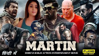 Martin Full Movie Hindi Dubbed 2024 South HD  Dhruva Sarja  Vaibhavi  Malavika  Reviews amp Facts [upl. by Gurolinick144]