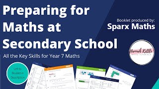 Preparing for Maths at Secondary School  Key Skills  Sparx Maths Transition Booklet Y6 to Y7 [upl. by Alekahs]