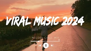 Viral music 2024  Trending Tiktok songs 2024  Best spotify music 2024 Playlist Mix Hits [upl. by Yvor]