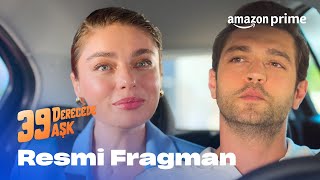 39 Derecede Aşk  Resmi Fragman  Prime Video Türkiye [upl. by Nosidam]