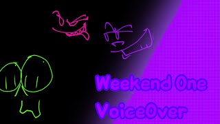 Weekend 1 VoiceOver [upl. by Melina]