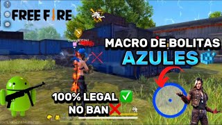 COMO ACTIVAR EL MACRO DE BOLITAS AZULES⚙️📲EN FREE FIRE 2023✅ AndroidIphone 100LEGAL SIN BANEO❌ [upl. by Sobel]