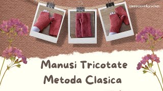 Manusi Tricotate Metoda Clasica [upl. by Zingg]