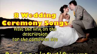 Wedding Ceremony Songs 2013 [upl. by Selassie885]