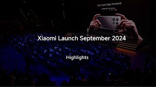 Highlights  Xiaomi Launch September 2024 [upl. by Hgeilyak789]