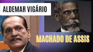 Aldemar Vigário Machado de Assis [upl. by Trevor196]