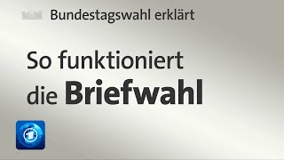 Bundestagswahl erklärt So funktioniert die Briefwahl [upl. by Ergener]