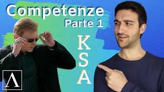 Competenze Il modello KSA  Parte 1 🏋️‍♀️ [upl. by Gehman31]