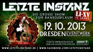 LETZTE INSTANZ  LI XV 2013  Die große Show zu 15 Bandjubiläum [upl. by Lesnah]