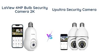 🔥 LaView 4MP Bulb Security Camera 24GHz vs UPULTRA 1080P Wireless WiFi  Comparison Review 📷 [upl. by Nauaj57]