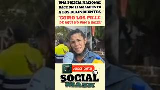 POLICÍA NACIONAL hace un LLAMAMIENTO a los DELINCUENTES quotComo los PILLE de aquí no van a SALIRquot 😡 [upl. by Dougal]