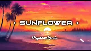 Sunflower Megatron Remix 2024 [upl. by Ahseiyn]