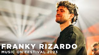 FRANKY RIZARDO at MUSIC ON FESTIVAL 2023 • AMSTERDAM [upl. by Carvey985]