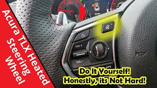 Acura TLX TypeS Heated Steering Wheel Install DIY [upl. by Mintun]