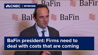 BaFin president Firms need to deal with costs that are coming [upl. by Menedez342]