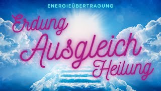 Erdung 💞Ausgleich 💞 energetische Heilung auf allen Ebenen 💎 Gemeinsame Monatsmeditation 1212 21h [upl. by Lilybel]