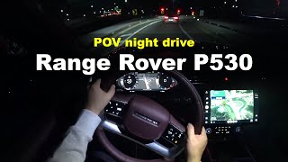 2023 Land Rover Range Rover P530 LWB autobiography POV night drive [upl. by Jackelyn]