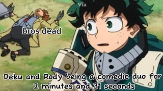 Deku and Rody being a comedic duo for 2 minutes and 31 seconds [upl. by Rozanne]