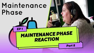 Maintenance Phase Podcast Reaction Ep 1 Part 2 [upl. by Nemaj]