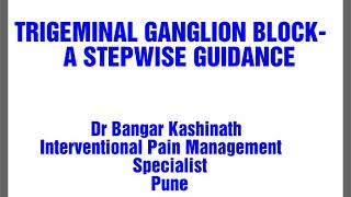 Trigeminal ganglion block  a stepwise aproach by Dr Bangar Kashinath  Painex Pain Managment Clinic [upl. by Hunter]